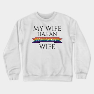 My Wife Has an Awesome Wife Crewneck Sweatshirt